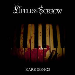 Lifeless Sorrow : Rare Songs